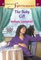 [Harlequin SuperRomance (HS) 1052] • The Baby Gift [HS,1052, MSU-75, Nine Months Later -